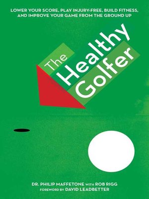 cover image of The Healthy Golfer: Lower Your Score, Reduce Pain, Build Fitness, and Improve Your Game with Better Body Economy